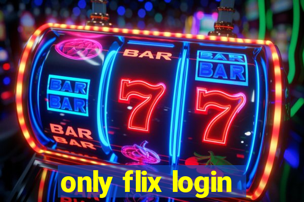 only flix login